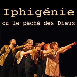 Iphigénie ou le péché des dieux
